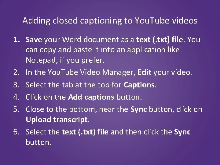 Adding closed captioning to You. Tube videos 1. Save your Word document as a