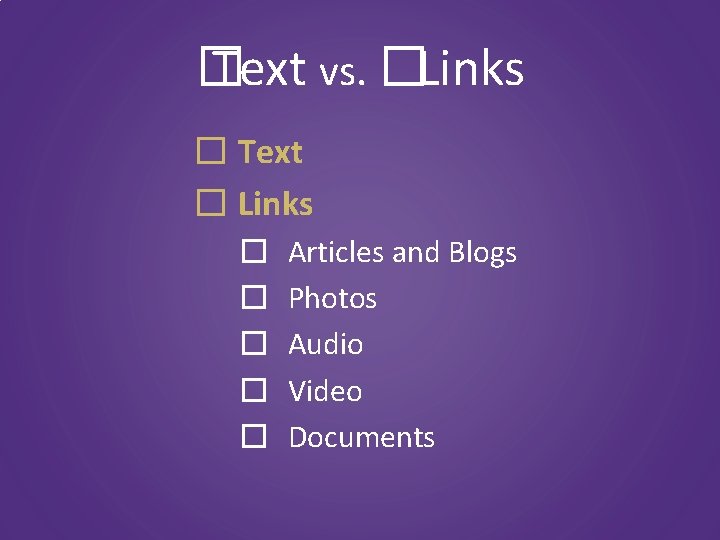 � Text vs. �Links � Text � Links � � � Articles and Blogs