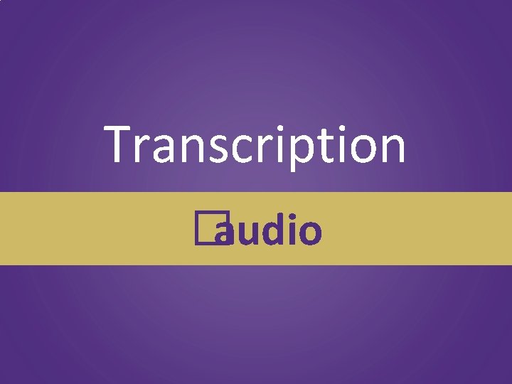Transcription �audio 