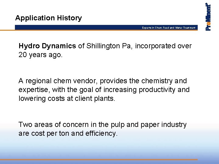 Application History Experts in Chem-Feed and Water Treatment Hydro Dynamics of Shillington Pa, incorporated