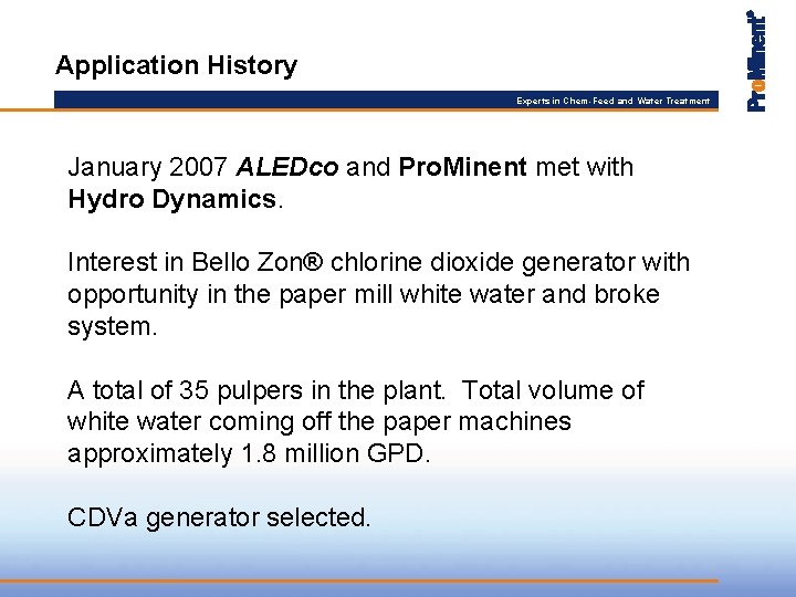 Application History Experts in Chem-Feed and Water Treatment January 2007 ALEDco and Pro. Minent