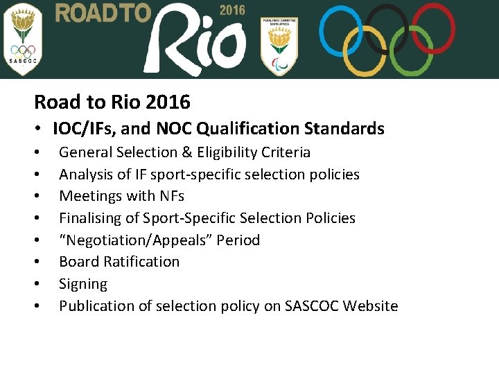 Road to Rio 2016 • IOC/IFs, and NOC Qualification Standards • • General Selection