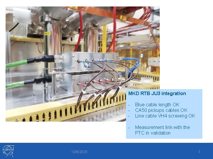 MKD RTB JU 3 integration 10/6/2020 - Blue cable length OK CA 50 pickups