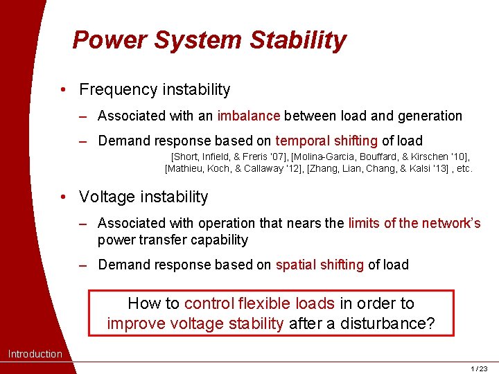 Power System Stability • Frequency instability ‒ Associated with an imbalance between load and