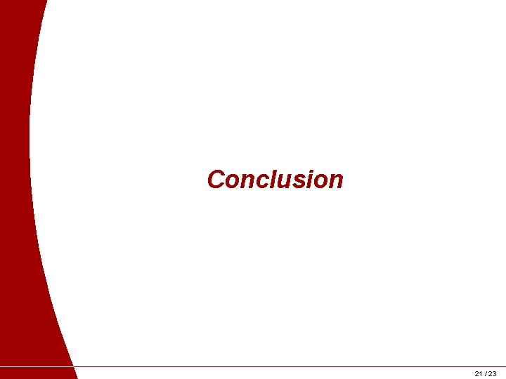 Conclusion 21 / 23 