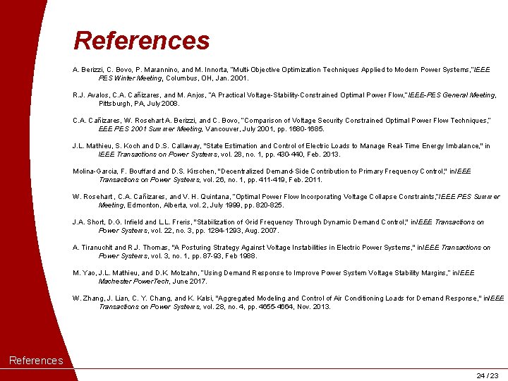 References A. Berizzi, C. Bovo, P. Marannino, and M. Innorta, “Multi-Objective Optimization Techniques Applied