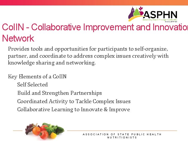 Co. IIN - Collaborative Improvement and Innovation Network Provides tools and opportunities for participants