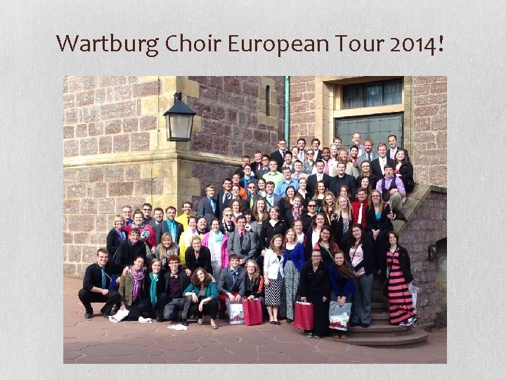 Wartburg Choir European Tour 2014! 