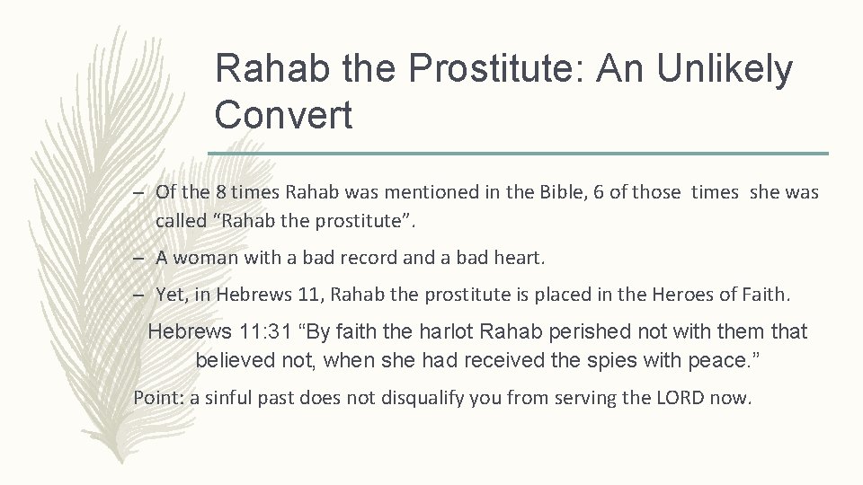 Rahab the Prostitute: An Unlikely Convert – Of the 8 times Rahab was mentioned