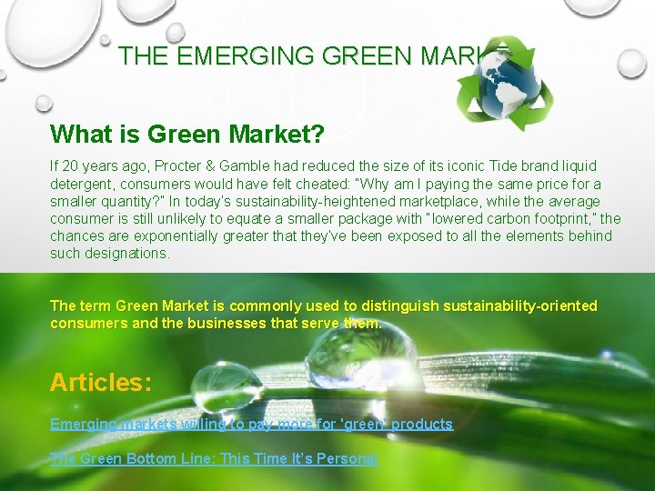 THE EMERGING GREEN MARKET What is Green Market? If 20 years ago, Procter &