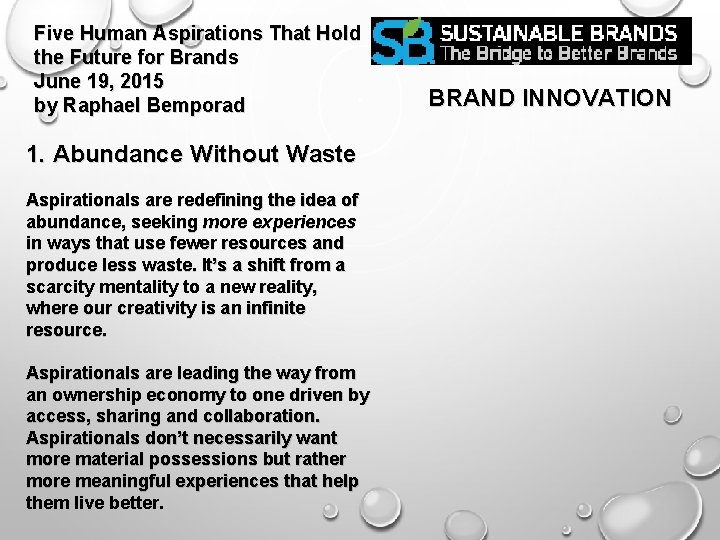 Five Human Aspirations That Hold the Future for Brands June 19, 2015 by Raphael