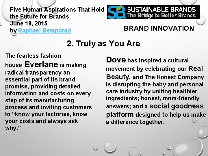 Five Human Aspirations That Hold the Future for Brands June 19, 2015 by Raphael