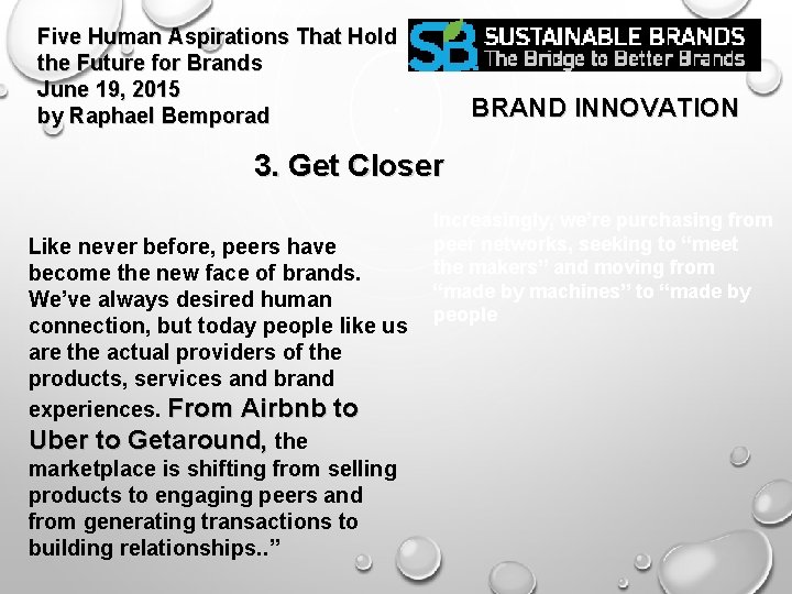 Five Human Aspirations That Hold the Future for Brands June 19, 2015 by Raphael