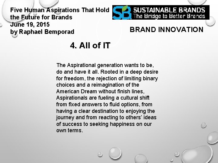 Five Human Aspirations That Hold the Future for Brands June 19, 2015 by Raphael