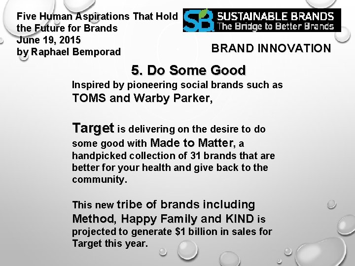 Five Human Aspirations That Hold the Future for Brands June 19, 2015 by Raphael