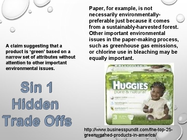 A claim suggesting that a product is ‘green’ based on a narrow set of