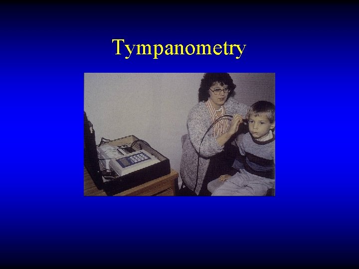Tympanometry 