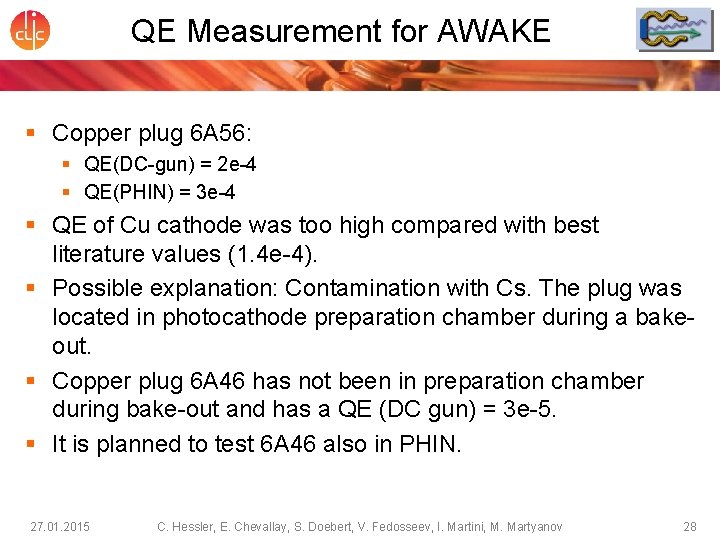 QE Measurement for AWAKE § Copper plug 6 A 56: § QE(DC-gun) = 2