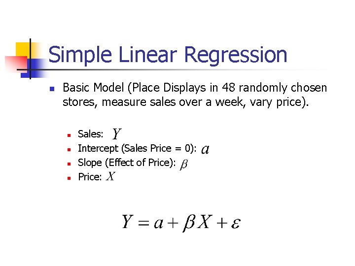Simple Linear Regression n Basic Model (Place Displays in 48 randomly chosen stores, measure