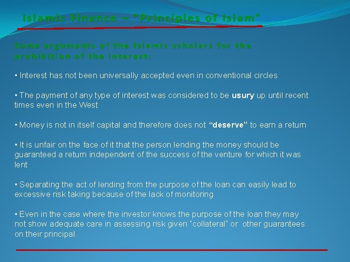 Islamic Finance – “Principles of Islam” Some arguments of the Islamic scholars for the