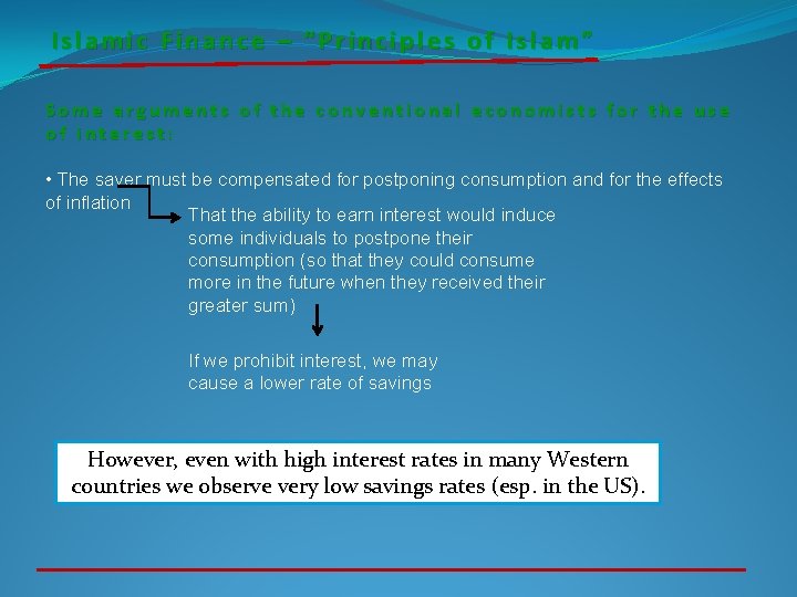 Islamic Finance – “Principles of Islam” Some arguments of the conventional economists for the