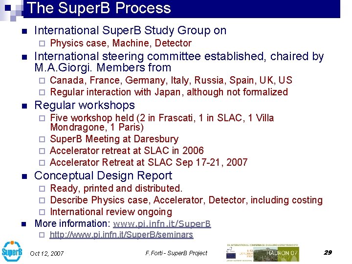 The Super. B Process n International Super. B Study Group on ¨ n International