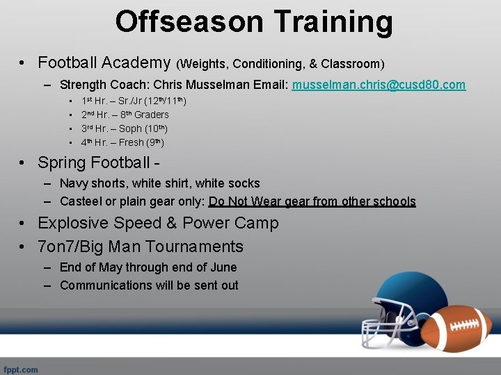 Offseason Training • Football Academy (Weights, Conditioning, & Classroom) – Strength Coach: Chris Musselman