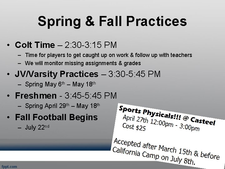 Spring & Fall Practices • Colt Time – 2: 30 -3: 15 PM –