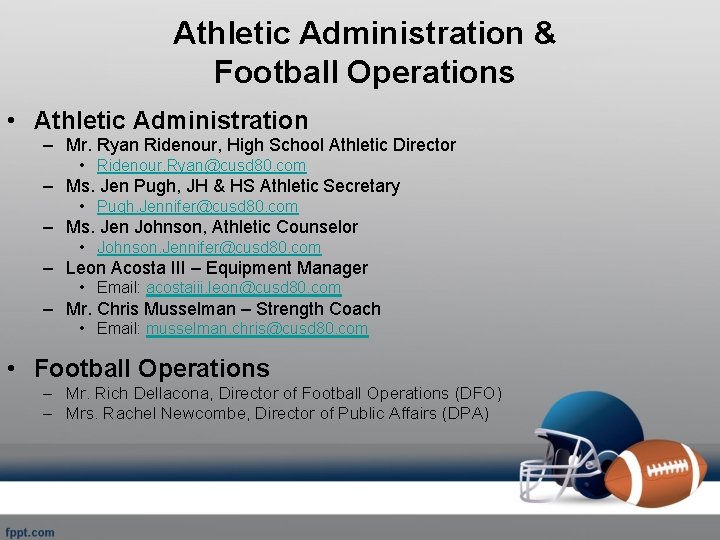 Athletic Administration & Football Operations • Athletic Administration – Mr. Ryan Ridenour, High School