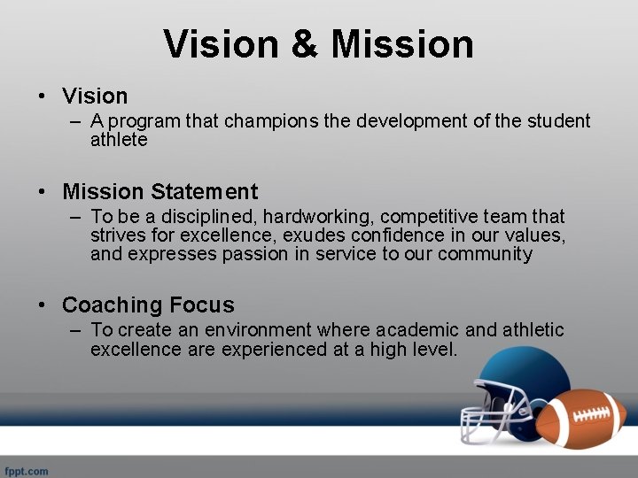 Vision & Mission • Vision – A program that champions the development of the