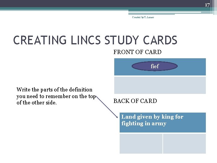 17 Created by T. Lanier CREATING LINCS STUDY CARDS FRONT OF CARD fief Write