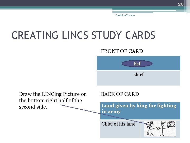 20 Created by T. Lanier CREATING LINCS STUDY CARDS FRONT OF CARD fief chief