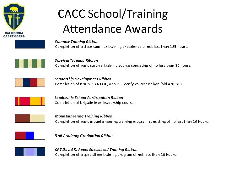 CACC School/Training Attendance Awards Summer Training Ribbon Completion of a state summer training experience