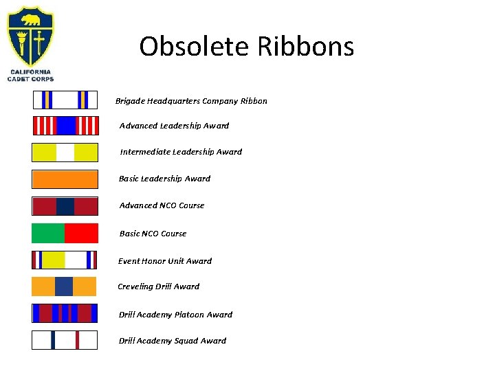 Obsolete Ribbons Brigade Headquarters Company Ribbon Advanced Leadership Award Intermediate Leadership Award Basic Leadership