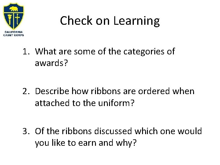 Check on Learning 1. What are some of the categories of awards? 2. Describe