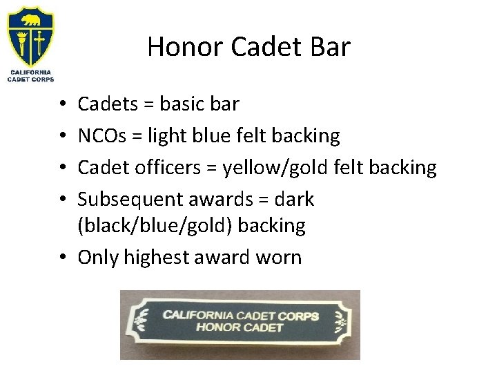 Honor Cadet Bar Cadets = basic bar NCOs = light blue felt backing Cadet