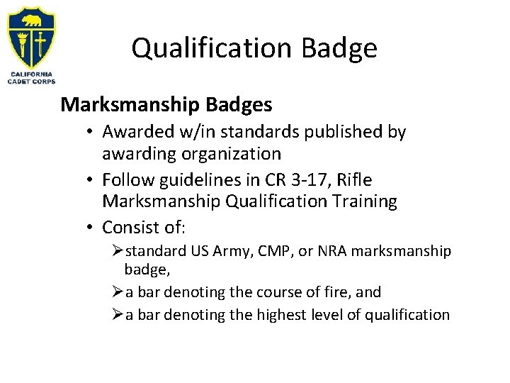 Qualification Badge Marksmanship Badges • Awarded w/in standards published by awarding organization • Follow Qualification Badge Marksmanship Badges • Awarded w/in standards published by awarding organization • Follow