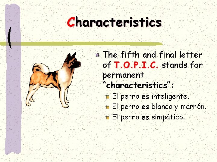 Characteristics The fifth and final letter of T. O. P. I. C. stands for