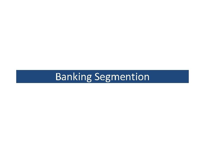 Banking Segmention Banking Segmention