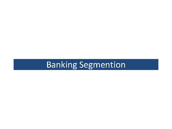 Banking Segmention 