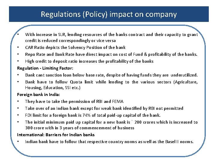 Regulations (Policy) impact on company With increase in SLR, lending resources of the banks Regulations (Policy) impact on company With increase in SLR, lending resources of the banks