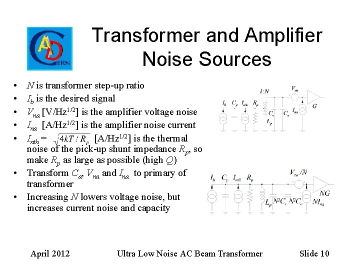 Transformer and Amplifier Noise Sources • • • N is transformer step-up ratio Ib