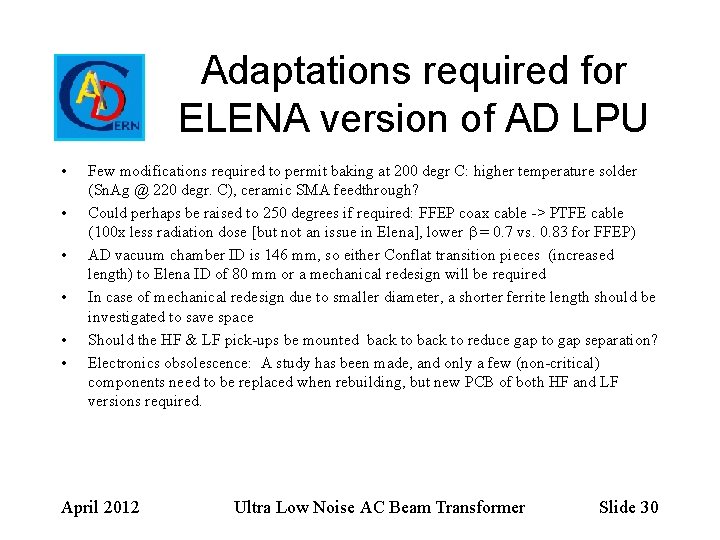 Adaptations required for ELENA version of AD LPU • • • Few modifications required