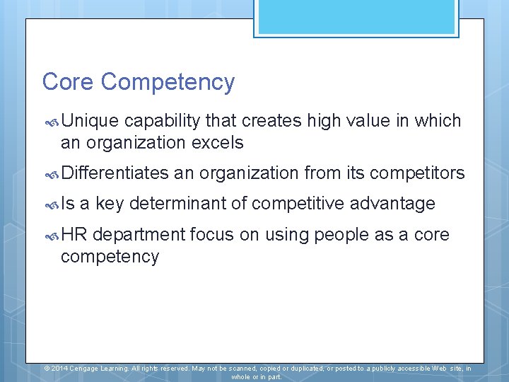 Core Competency Unique capability that creates high value in which an organization excels Differentiates