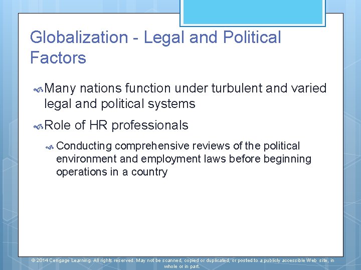 Globalization - Legal and Political Factors Many nations function under turbulent and varied legal