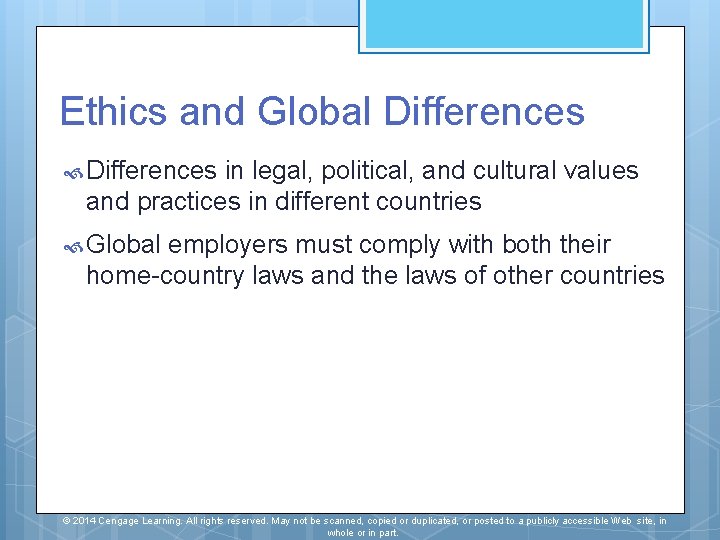 Ethics and Global Differences in legal, political, and cultural values and practices in different