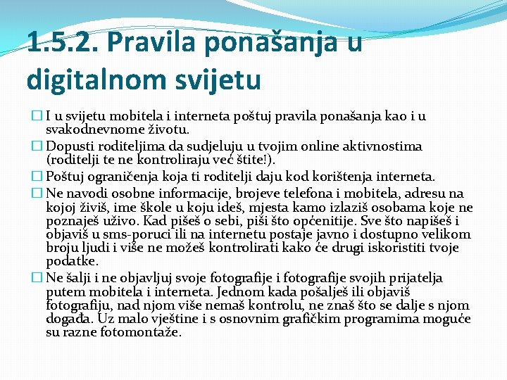 1. 5. 2. Pravila ponašanja u digitalnom svijetu � I u svijetu mobitela i