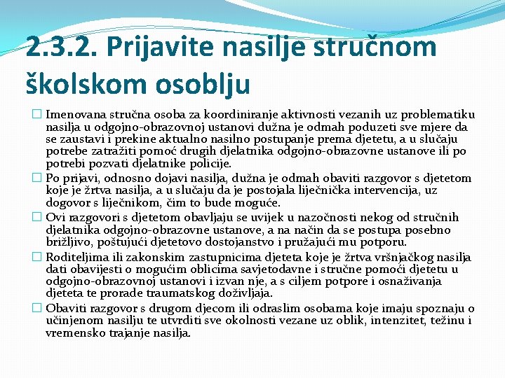 2. 3. 2. Prijavite nasilje stručnom školskom osoblju � Imenovana stručna osoba za koordiniranje