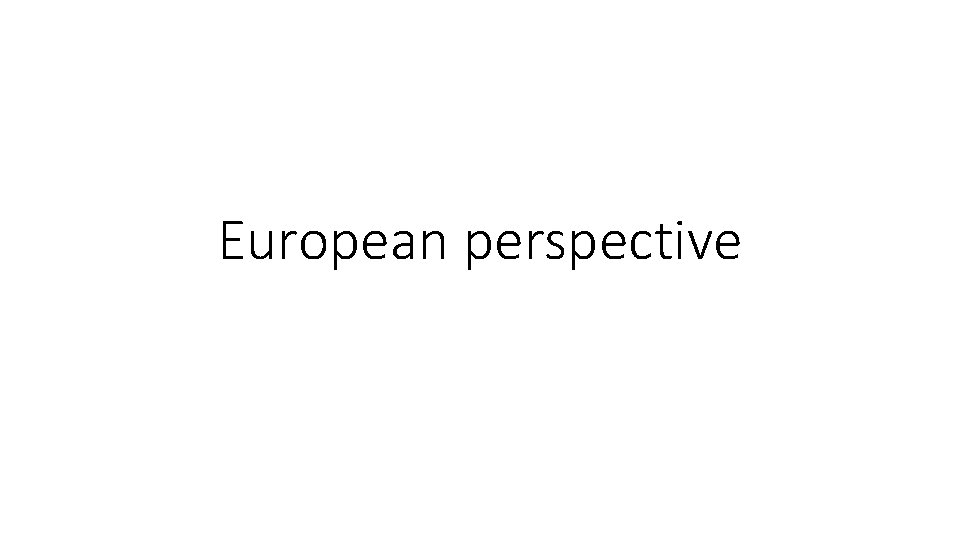 European perspective 