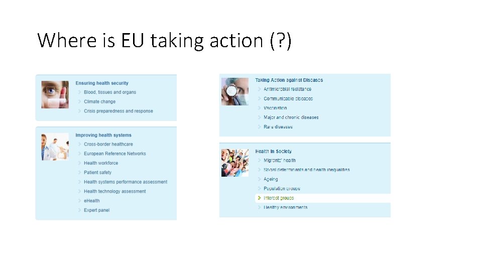 Where is EU taking action (? ) 